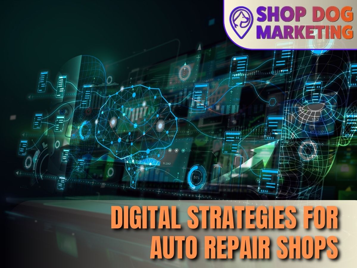 Digital Strategies for Auto Repair Shops